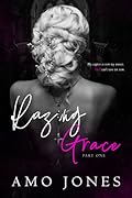 Razing Grace: Part 1