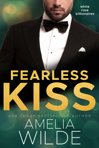 Fearless Kiss (White Rose Billionaires #2)