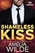 Shameless Kiss (White Rose Billionaires #3)
