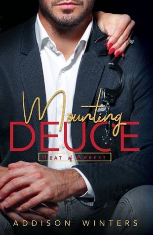 Mounting Deuce (Heat of Arrest, #1)