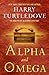 Alpha and Omega