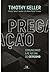 Pregação. Comunicando a Fé na Era do Ceticismo