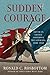 Sudden Courage: Youth in France Confront the Germans, 1940-1945