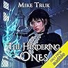 The Hindering Ones by Mike Truk