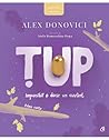 Țup. Imposibil e doar un cuvânt (Aventurile lui Țup, #1)
