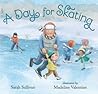 A Day for Skating by Sarah  Sullivan