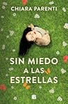 Sin miedo a las estrellas by Chiara Parenti