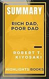 SUMMARY: Rich Dad, Poor Dad - The Best Highlights and Key Concepts | Save Money and Time With Summaries | Robert T. Kiyosaki