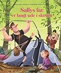 Sallys far er langt ude i skoven