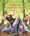 Sallys far er langt ude i skoven by Thomas Brunstrøm