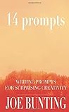 14 Prompts: Writing Prompts for Surprising Creativity