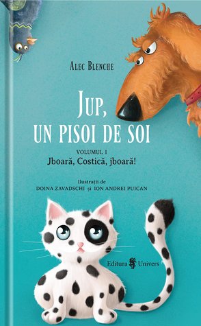 Jup, un pisoi de soi. Volumul I Jboara, Costica, jboara! (Hardcover)