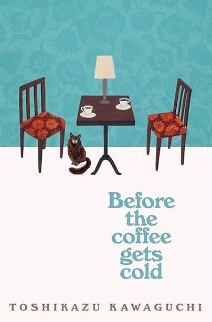Before the Coffee Gets Cold (Before the Coffee Gets Cold, #1)