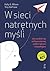 W sieci natrętnych myśli. Jak uwolnić się od bezustannej walki z lękiem i niepokojem