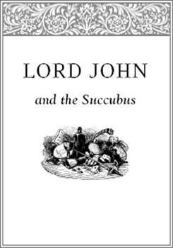 Lord John and the Succubus (Lord John Grey, #1.5)