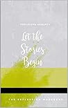 Let The Stories Begin: The Reflection Workbook Let The Stories Begin: The Reflection Workbook