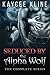 Seduced By The Alpha Wolf: ...
