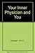 Your Inner Physician and Yo...