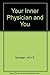 Your Inner Physician and You by John Upledger