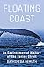 Floating Coast: An Environmental History of the Bering Strait
