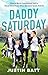Daddy Saturday: How to Be a...