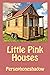 Little Pink Houses