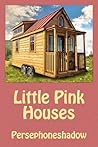 Little Pink Houses by Persephoneshadow