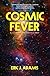 Cosmic Fever