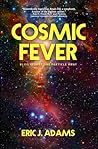 Cosmic Fever