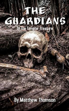 The Guardians of the Templar Treasure (The Guardian #1)