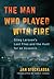 The Man Who Played with Fire by Jan Stocklassa