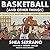 Basketball (and Other Things): A Collection of Questions Asked, Answered, Illustrated