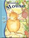 Missing Mouse (Animal Friends S.) Missing Mouse (Animal Friends S.)