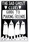 The Sad Ghost Club S Guide To Self Care By Lize Meddings