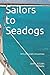 Sailors to Seadogs: With photographs and paintings