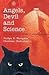 Angels Devils and Science A Collection of Articles on Scientific Temper