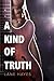 A Kind of Truth (A Kind of Stories #1)
