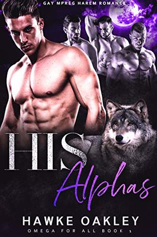 His Alphas (Omega for All #1)