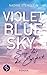 Violet Blue Sky: Songs für ...