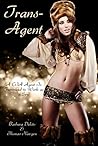 Trans-Agent: A CIA Agent Is Feminized to Work as a Spy Trans-Agent: A CIA Agent Is Feminized to Work as a Spy