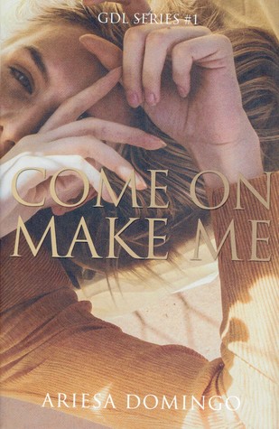 Come on, Make me (GDL Series, #1)