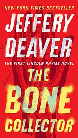 The Bone Collector (Lincoln Rhyme, #1)