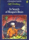 In Search of Reagan's Brain (A Doonesbury Book)