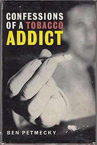 Confessions of a Tobacco Addict (Hardcover)
