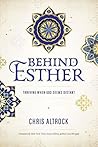 Behind Esther: Thriving When God Seems Distant