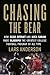 Chasing the Bear by Lars Anderson