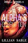 Alpha's Corruption by Lillian Sable