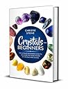 Crystals for Begi...