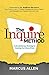 The Inquire Method: A Revol...