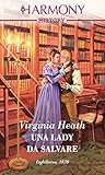 Una lady da salvare by Virginia Heath